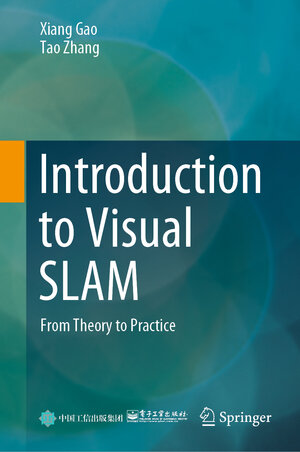 Buchcover Introduction to Visual SLAM | Xiang Gao | EAN 9789811649387 | ISBN 981-16-4938-3 | ISBN 978-981-16-4938-7