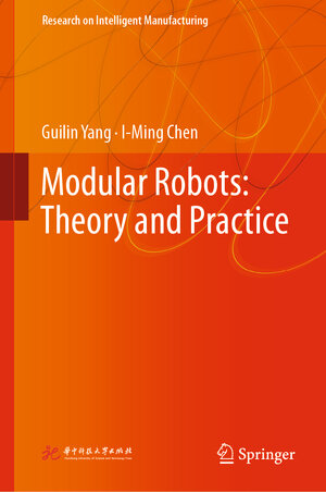 Buchcover Modular Robots: Theory and Practice | Guilin Yang | EAN 9789811650062 | ISBN 981-16-5006-3 | ISBN 978-981-16-5006-2