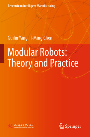 Buchcover Modular Robots: Theory and Practice | Guilin Yang | EAN 9789811650093 | ISBN 981-16-5009-8 | ISBN 978-981-16-5009-3