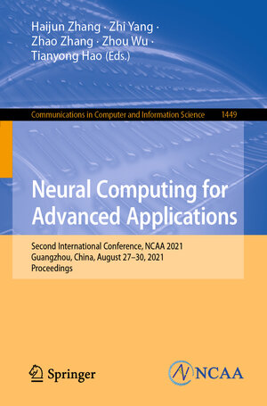 Buchcover Neural Computing for Advanced Applications | EAN 9789811651878 | ISBN 981-16-5187-6 | ISBN 978-981-16-5187-8