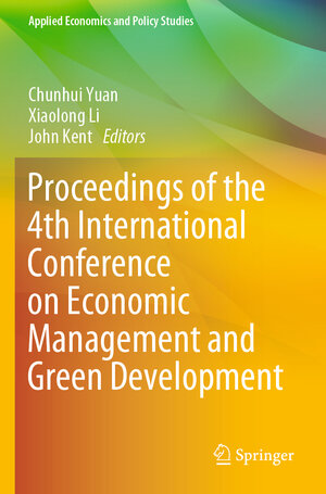 Buchcover Proceedings of the 4th International Conference on Economic Management and Green Development  | EAN 9789811653612 | ISBN 981-16-5361-5 | ISBN 978-981-16-5361-2