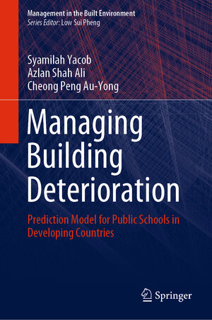 Buchcover Managing Building Deterioration | Syamilah Yacob | EAN 9789811658600 | ISBN 981-16-5860-9 | ISBN 978-981-16-5860-0