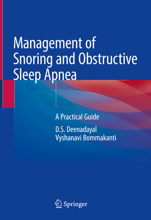 Buchcover Management of Snoring and Obstructive Sleep Apnea | D.S. Deenadayal | EAN 9789811666209 | ISBN 981-16-6620-2 | ISBN 978-981-16-6620-9