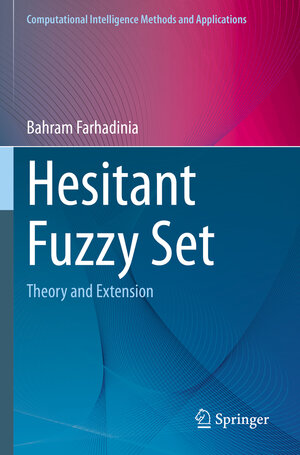 Buchcover Hesitant Fuzzy Set | Bahram Farhadinia | EAN 9789811673030 | ISBN 981-16-7303-9 | ISBN 978-981-16-7303-0