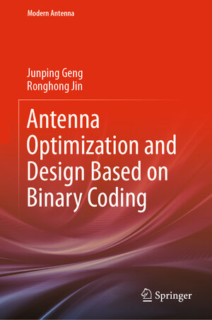 Buchcover Antenna Optimization and Design Based on Binary Coding | Junping Geng | EAN 9789811679643 | ISBN 981-16-7964-9 | ISBN 978-981-16-7964-3