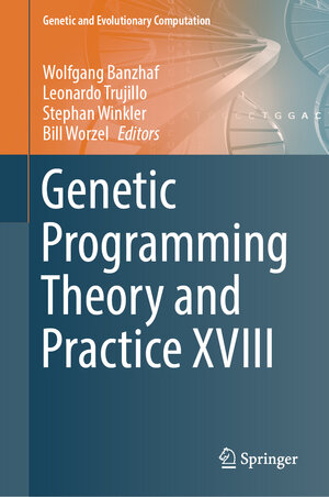 Buchcover Genetic Programming Theory and Practice XVIII | EAN 9789811681127 | ISBN 981-16-8112-0 | ISBN 978-981-16-8112-7