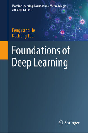 Buchcover Foundations of Deep Learning | Fengxiang He | EAN 9789811682339 | ISBN 981-16-8233-X | ISBN 978-981-16-8233-9