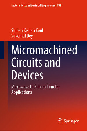 Buchcover Micromachined Circuits and Devices | Shiban Kishen Koul | EAN 9789811694424 | ISBN 981-16-9442-7 | ISBN 978-981-16-9442-4