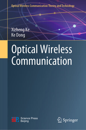 Buchcover Optical Wireless Communication | Xizheng Ke | EAN 9789811903823 | ISBN 981-19-0382-4 | ISBN 978-981-19-0382-3