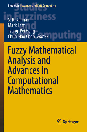 Buchcover Fuzzy Mathematical Analysis and Advances in Computational Mathematics | EAN 9789811904738 | ISBN 981-19-0473-1 | ISBN 978-981-19-0473-8