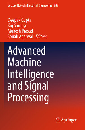 Buchcover Advanced Machine Intelligence and Signal Processing | EAN 9789811908422 | ISBN 981-19-0842-7 | ISBN 978-981-19-0842-2