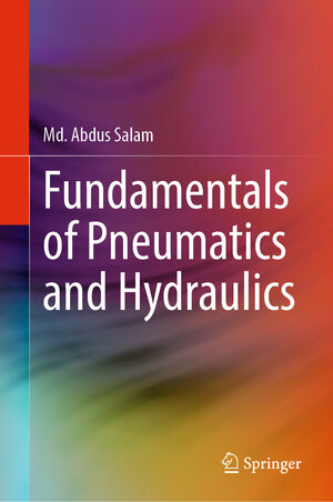 Buchcover Fundamentals of Pneumatics and Hydraulics | Md. Abdus Salam | EAN 9789811908545 | ISBN 981-19-0854-0 | ISBN 978-981-19-0854-5