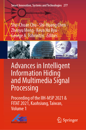 Buchcover Advances in Intelligent Information Hiding and Multimedia Signal Processing  | EAN 9789811910562 | ISBN 981-19-1056-1 | ISBN 978-981-19-1056-2