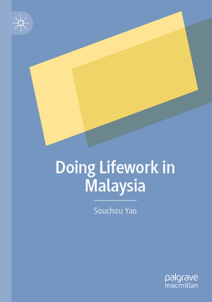 Buchcover Doing Lifework in Malaysia | Souchou Yao | EAN 9789811920899 | ISBN 981-19-2089-3 | ISBN 978-981-19-2089-9