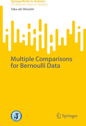 Buchcover Multiple Comparisons for Bernoulli Data | Taka-aki Shiraishi | EAN 9789811927072 | ISBN 981-19-2707-3 | ISBN 978-981-19-2707-2