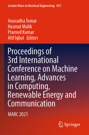 Buchcover Proceedings of 3rd International Conference on Machine Learning, Advances in Computing, Renewable Energy and Communication | EAN 9789811928307 | ISBN 981-19-2830-4 | ISBN 978-981-19-2830-7
