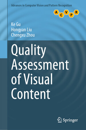 Buchcover Quality Assessment of Visual Content | Ke Gu | EAN 9789811933479 | ISBN 981-19-3347-2 | ISBN 978-981-19-3347-9
