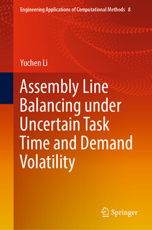 Buchcover Assembly Line Balancing under Uncertain Task Time and Demand Volatility | Yuchen Li | EAN 9789811942143 | ISBN 981-19-4214-5 | ISBN 978-981-19-4214-3
