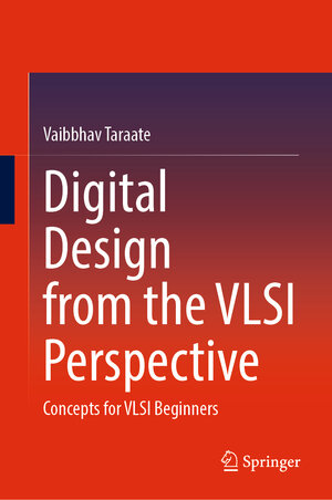 Buchcover Digital Design from the VLSI Perspective | Vaibbhav Taraate | EAN 9789811946523 | ISBN 981-19-4652-3 | ISBN 978-981-19-4652-3