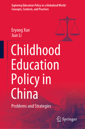 Buchcover Childhood Education Policy in China | Eryong Xue | EAN 9789811946820 | ISBN 981-19-4682-5 | ISBN 978-981-19-4682-0