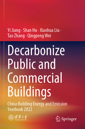 Buchcover Decarbonize Public and Commercial Buildings | Yi Jiang | EAN 9789811955280 | ISBN 981-19-5528-X | ISBN 978-981-19-5528-0