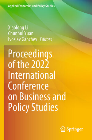 Buchcover Proceedings of the 2022 International Conference on Business and Policy Studies | EAN 9789811957291 | ISBN 981-19-5729-0 | ISBN 978-981-19-5729-1