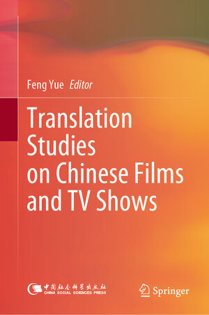 Buchcover Translation Studies on Chinese Films and TV Shows  | EAN 9789811959998 | ISBN 981-19-5999-4 | ISBN 978-981-19-5999-8