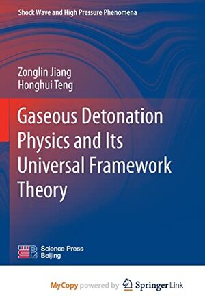 Buchcover Gaseous Detonation Physics and Its Universal Framework Theory | Jiang, Zonglin, Teng, Honghui | EAN 9789811970030 | ISBN 981-19-7003-3 | ISBN 978-981-19-7003-0