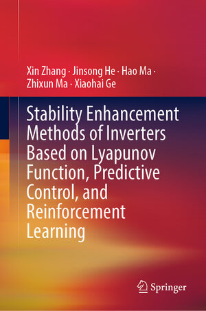 Buchcover Stability Enhancement Methods of Inverters Based on Lyapunov Function, Predictive Control, and Reinforcement Learning | Xin Zhang | EAN 9789811971914 | ISBN 981-19-7191-9 | ISBN 978-981-19-7191-4