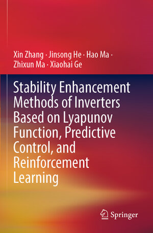 Buchcover Stability Enhancement Methods of Inverters Based on Lyapunov Function, Predictive Control, and Reinforcement Learning | Xin Zhang | EAN 9789811971938 | ISBN 981-19-7193-5 | ISBN 978-981-19-7193-8