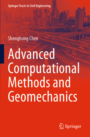 Buchcover Advanced Computational Methods and Geomechanics | Shenghong Chen | EAN 9789811974298 | ISBN 981-19-7429-2 | ISBN 978-981-19-7429-8