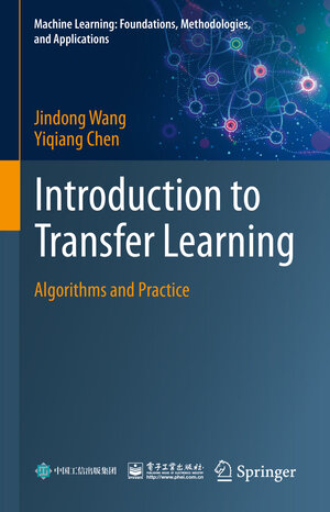 Buchcover Introduction to Transfer Learning | Jindong Wang | EAN 9789811975837 | ISBN 981-19-7583-3 | ISBN 978-981-19-7583-7