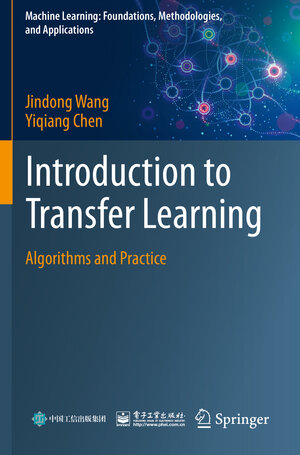 Buchcover Introduction to Transfer Learning | Jindong Wang | EAN 9789811975868 | ISBN 981-19-7586-8 | ISBN 978-981-19-7586-8
