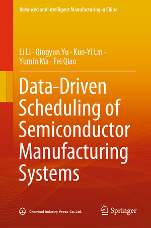 Buchcover Data-Driven Scheduling of Semiconductor Manufacturing Systems | Li Li | EAN 9789811975882 | ISBN 981-19-7588-4 | ISBN 978-981-19-7588-2