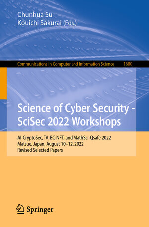 Buchcover Science of Cyber Security - SciSec 2022 Workshops  | EAN 9789811977695 | ISBN 981-19-7769-0 | ISBN 978-981-19-7769-5