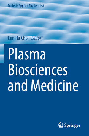 Buchcover Plasma Biosciences and Medicine | EAN 9789811979378 | ISBN 981-19-7937-5 | ISBN 978-981-19-7937-8
