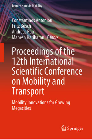 Buchcover Proceedings of the 12th International Scientific Conference on Mobility and Transport  | EAN 9789811983610 | ISBN 981-19-8361-5 | ISBN 978-981-19-8361-0