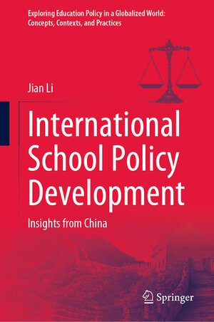 Buchcover International School Policy Development | Jian Li | EAN 9789811988172 | ISBN 981-19-8817-X | ISBN 978-981-19-8817-2