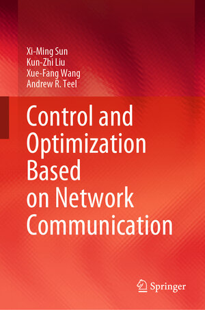 Buchcover Control and Optimization Based on Network Communication | Xi-Ming Sun | EAN 9789811995347 | ISBN 981-19-9534-6 | ISBN 978-981-19-9534-7
