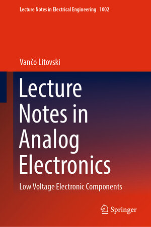 Buchcover Lecture Notes in Analog Electronics | Vančo Litovski | EAN 9789811998683 | ISBN 981-19-9868-X | ISBN 978-981-19-9868-3