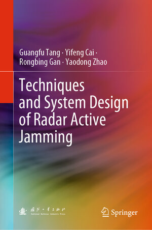 Buchcover Techniques and System Design of Radar Active Jamming | Guangfu Tang | EAN 9789811999444 | ISBN 981-19-9944-9 | ISBN 978-981-19-9944-4