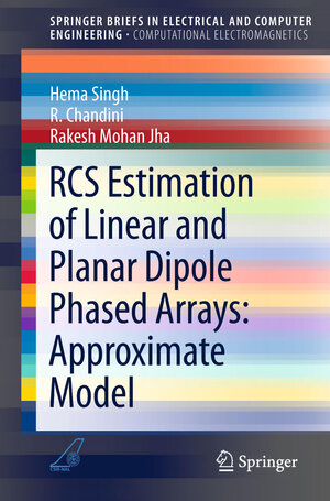 Buchcover RCS Estimation of Linear and Planar Dipole Phased Arrays: Approximate Model | Hema Singh | EAN 9789812877543 | ISBN 981-287-754-1 | ISBN 978-981-287-754-3