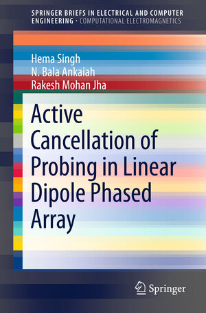 Buchcover Active Cancellation of Probing in Linear Dipole Phased Array | Hema Singh | EAN 9789812878281 | ISBN 981-287-828-9 | ISBN 978-981-287-828-1