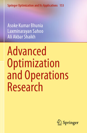 Buchcover Advanced Optimization and Operations Research | Asoke Kumar Bhunia | EAN 9789813299696 | ISBN 981-329-969-X | ISBN 978-981-329-969-6