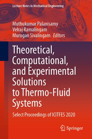 Buchcover Theoretical, Computational, and Experimental Solutions to Thermo-Fluid Systems  | EAN 9789813341654 | ISBN 981-334-165-3 | ISBN 978-981-334-165-4