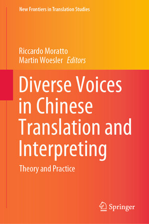 Buchcover Diverse Voices in Chinese Translation and Interpreting  | EAN 9789813342835 | ISBN 981-334-283-8 | ISBN 978-981-334-283-5