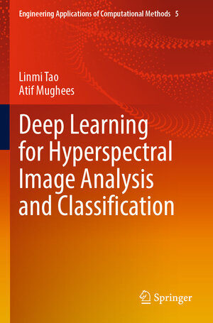 Buchcover Deep Learning for Hyperspectral Image Analysis and Classification | Linmi Tao | EAN 9789813344228 | ISBN 981-334-422-9 | ISBN 978-981-334-422-8