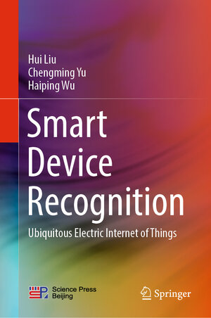 Buchcover Smart Device Recognition | Hui Liu | EAN 9789813349247 | ISBN 981-334-924-7 | ISBN 978-981-334-924-7