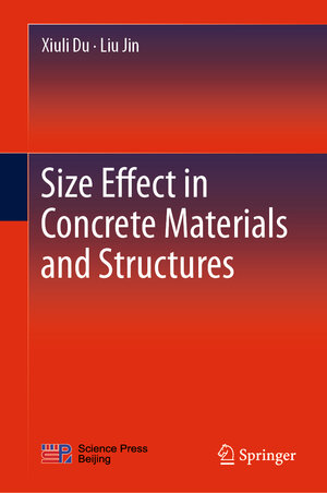 Buchcover Size Effect in Concrete Materials and Structures | Xiuli Du | EAN 9789813349421 | ISBN 981-334-942-5 | ISBN 978-981-334-942-1