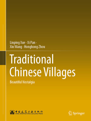 Buchcover Traditional Chinese Villages | Linping Xue | EAN 9789813361546 | ISBN 981-336-154-9 | ISBN 978-981-336-154-6